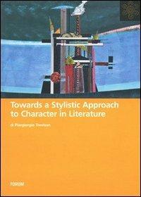 Towards a stylistic approach to character in literature - Piergiorgio Trevisan - copertina