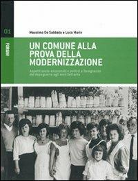 Un comune alla prova della modernizzazione. Aspetti socio-economici e politici a Tavagnacco dal dopoguerra agli anni Settanta - Massimo De Sabbata,Luca Marin - copertina