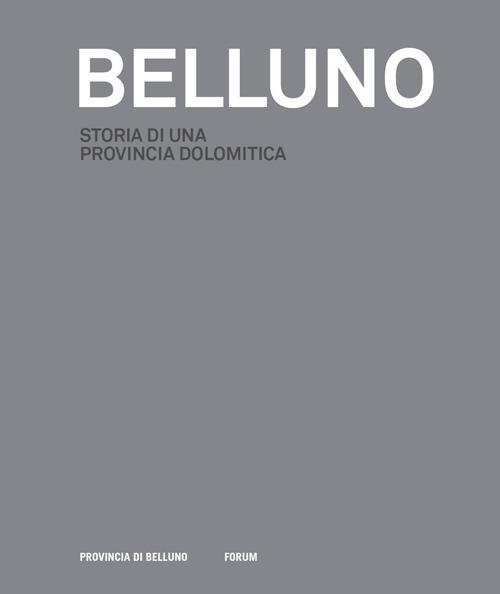 Belluno: storia di una provincia dolomitica - copertina