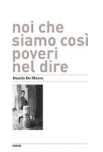 Noi che siamo così poveri nel dire