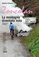 Zoncolan. La montagna diventa mito - Antonio Simeoli - copertina