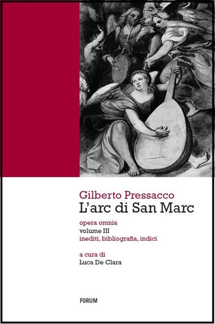 L' arc di San Marc. Opera omnia. Vol. 3: Gli inediti. - copertina
