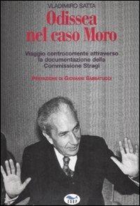 Odissea nel caso Moro. Viaggio controcorrente attraverso la documentazione della Commissione Stragi - Vladimiro Satta - copertina