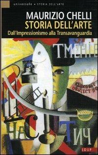Storia dell'arte. Dall'Impressionismo alla Transavanguardia. Ediz.  illustrata - Maurizio Chelli - Libro - EdUP - Universale | IBS