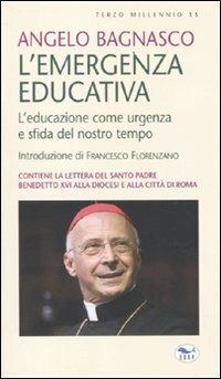 L' emergenza educativa. L'educazione come urgenza e sfida del nostro tempo - Angelo Bagnasco - copertina