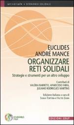 Organizzare reti solidali. Strategie e strumenti per un altro sviluppo