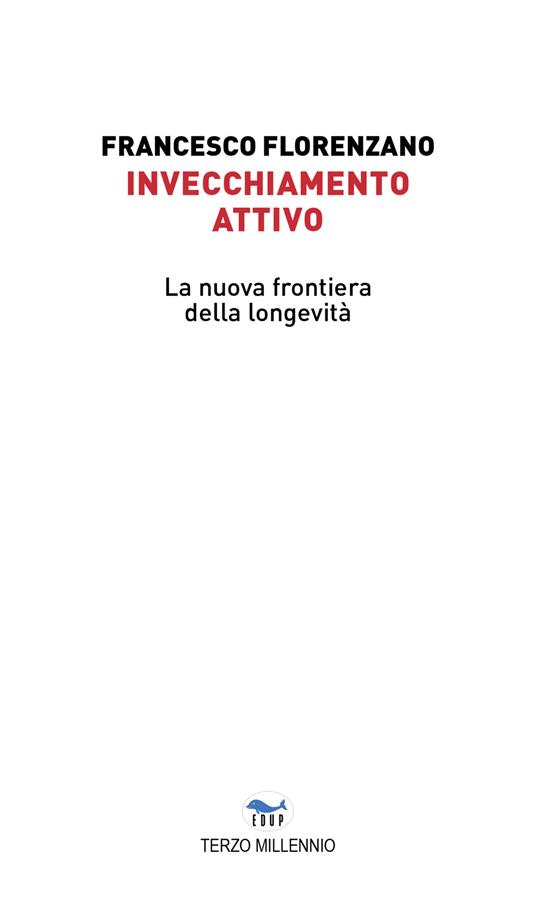 Invecchiamento attivo. La nuova frontiera della longevità - Francesco Florenzano - copertina