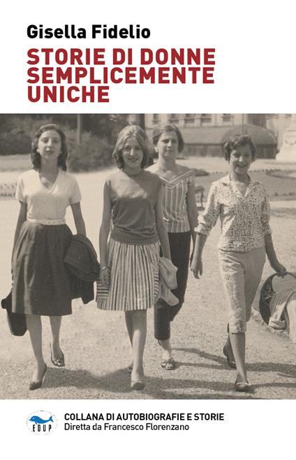 Storie di donne semplicemente uniche - Gisella Fidelio - copertina