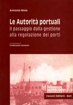 Le autorità portuali. Il passaggio dalla gestione alla regolazione dei porti