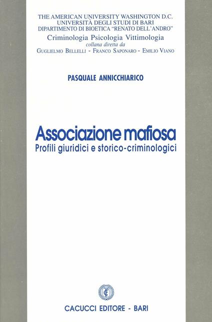 Associazione mafiosa. Profili giuridici e storico-criminologici - Pasquale Annicchiarico - copertina