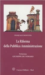 La riforma della pubblica amministrazione. Immaginare il futuro con il pudore della ragione