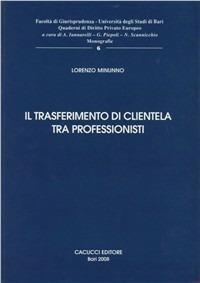 Il trasferimento di clientela tra professionisti - Lorenzo Minunno - copertina