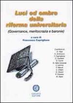 Luci ed ombre della riforma universitaria. Governance, meritocrazie e baronie