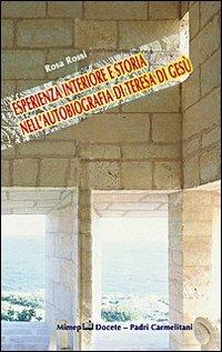 Esperienza interiore e storia nell'autobiografia di Teresa di Gesù - Rosa Rossi - copertina