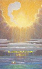 Il disegno di Dio per l'uomo. Dalla Preghiera eucaristica IV che illumina il problema del male e invita alla fede