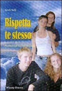 Rispetta te stesso. Problemi di morale sessuale - Jacek Salij - copertina