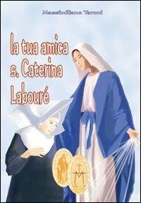 La tua amica santa Caterina Labouré - Massimiliano Taroni - copertina