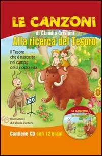 Alla ricerca del tesoro. Cantacantaconnoi. Con CD Audio - Claudio Cristoni - copertina