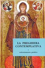 La preghiera contemplativa. Orientamento pratico