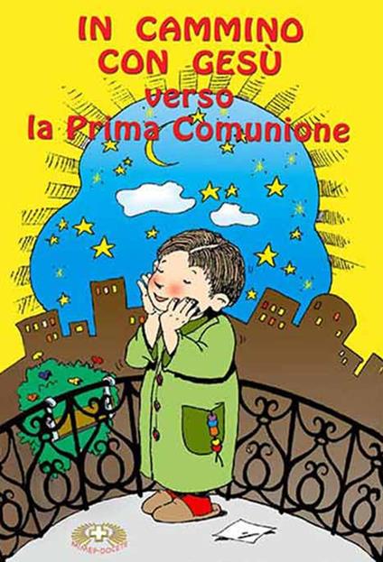 In cammino con Gesù verso la prima comunione. Con DVD - Massimo Astrua - copertina