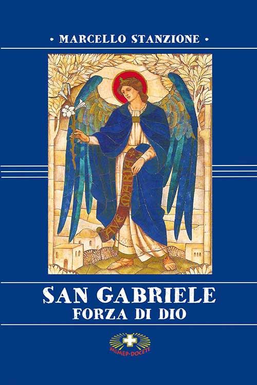San Gabriele. Forza di Dio - Marcello Stanzione - copertina