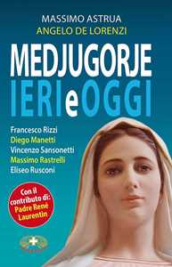 Medjugorje ieri e oggi