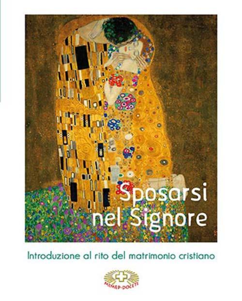 Sposarsi nel Signore. Introduzione al rito del matrimonio cristiano - Laura Salvi - copertina