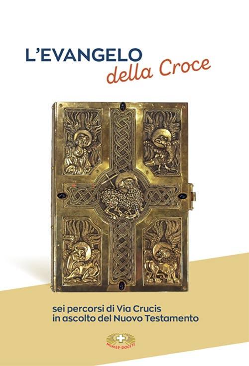 L' evangelo della croce. Sei percorsi di Via Crucis in ascolto del Nuovo Testamento - copertina