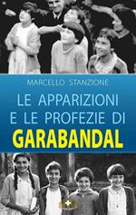 Le apparizioni e le profezie di Garabandal