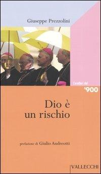 Dio è un rischio - Giuseppe Prezzolini - copertina