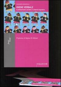 Igiene verbale. Il politicamente corretto e la libertà linguistica - Edoardo Crisafulli - 2
