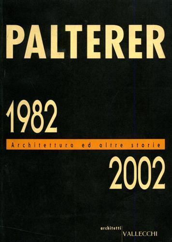 Palterer 1982-2002. Architettura ed altre storie - copertina