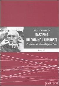 Razzismo. Un'origine illuminista - Marco Marsilio - copertina