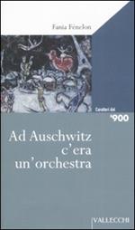 Ad Auschwitz c'era un'orchestra