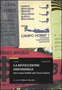 La rivoluzione impossibile. Dai Campi Hobbit alla nuova Destra - copertina