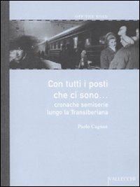 Con tutti i posti che ci sono... Cronache semiserie lungo la Transiberiana - Paolo Cagnan - copertina