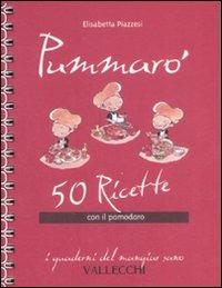 Pummarò. 50 ricette con il pomodoro - Elisabetta Piazzesi - copertina