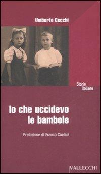 Io che uccidevo le bambole - Umberto Cecchi - 3