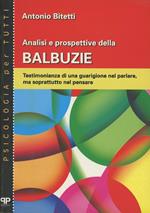 Analisi e prospettive della balbuzie. Testimonianza di una guarigione nel parlare, ma soprattutto nel pensare