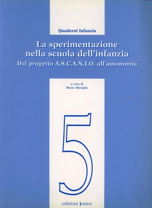 La sperimentazione nella scuola dell'infanzia. Dal progetto Ascanio all'autonomia - copertina