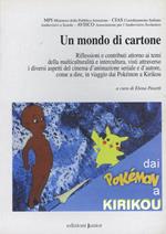 Un mondo di cartone. Riflessioni e contributi attorno ai temi della multiculturalità e intercultura, visti...