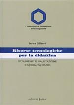 Risorse tecnologiche per la didattica. Strumenti di valutazione e modalità d'uso