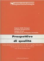 Prospettive di qualità. Autovalutazione e costruzione del progetto educativo