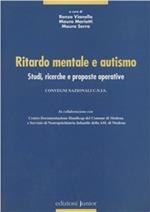 Ritardo mentale e autismo. Studi, ritardi e proposte operative