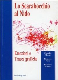 Lo scarabocchio al nido. Emozioni e tracce grafiche - Fiorella Monti,Ramona Fava,Barbara Luppi - copertina