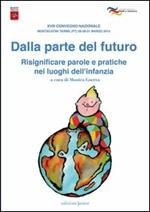 Dalla parte del futuro. Risignificare parole e pratiche nei luoghi dell'infanzia