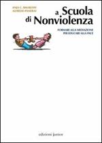 A scuola di nonviolenza. Formare alla mediazione per educare alla pace