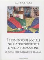 Le dimensioni sociali nell'epprendimento e nella formazione. Il ruolo dell'interazione tra pari