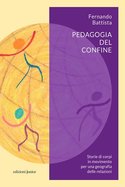 Pedagogia del confine. Storie di corpi in movimento per una geografia delle relazioni - Fernando Battista - ebook