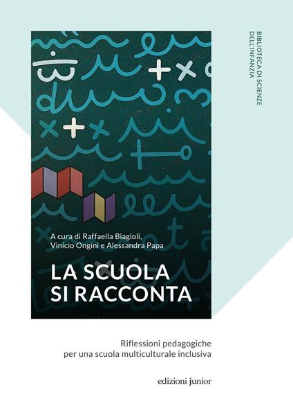 La scuola si racconta. Riflessioni pedagogiche per una scuola multiculturale inclusiva - copertina